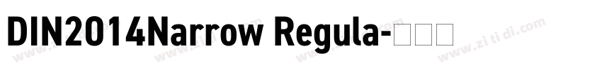 DIN2014Narrow Regula字体转换 DIN2014Narrow Regula字体转换